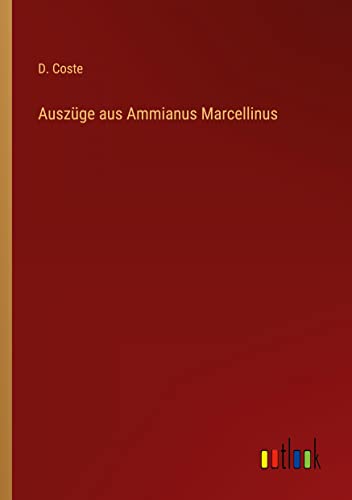 Auszüge aus Ammianus Marcellinus