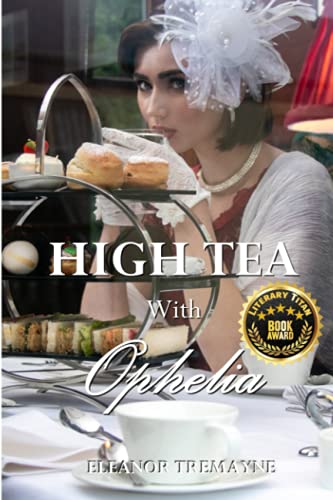 High Tea with Ophelia