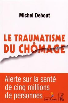 Le traumatisme du chômage