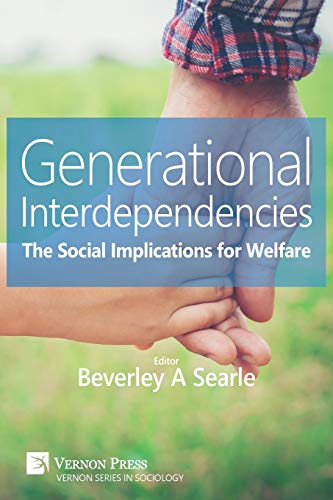 Generational Interdependencies: The Social Implications for Welfare (Sociology)