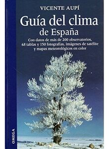 Guía del clima de España (GUIAS DEL NATURALISTA-ASTRONOMÍA-METEOROLOGÍA)