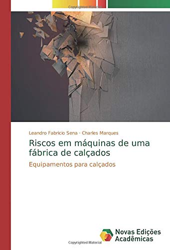 Riscos em máquinas de uma fábrica de calçados: Equipamentos para calçados