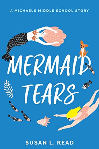 Mermaid Tears (A Michaels Middle School Story)