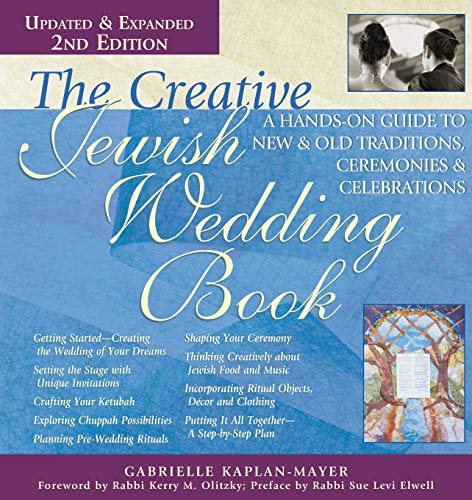 Creative Jewish Wedding Book (2nd Edition): A Hands-On Guide to New & Old Traditions, Ceremonies & Celebrations