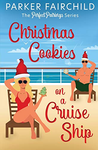 Christmas Cookies on a Cruise Ship (The Perfect Pairings, Band 1)