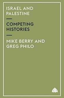 Israel and Palestine: Competing Histories (Middle East Studies)