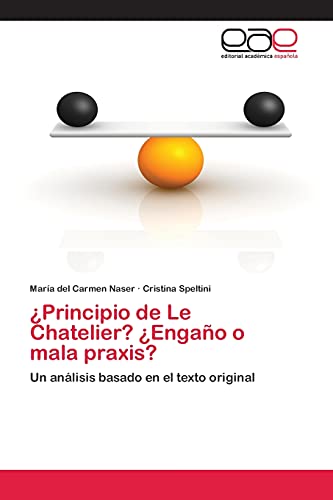 ¿Principio de Le Chatelier? ¿Engaño o mala praxis?: Un análisis basado en el texto original