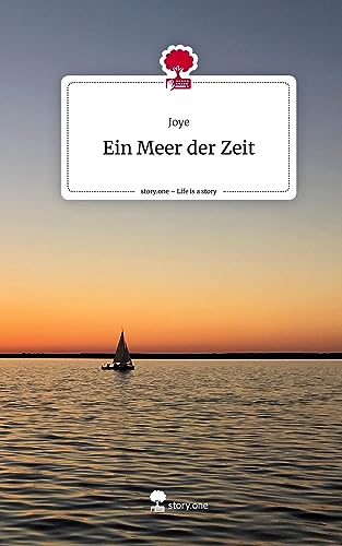 Ein Meer der Zeit. Life is a Story - story.one