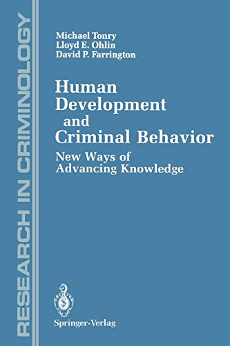 Human Development and Criminal Behavior: New Ways of Advancing Knowledge (Research in Criminology)