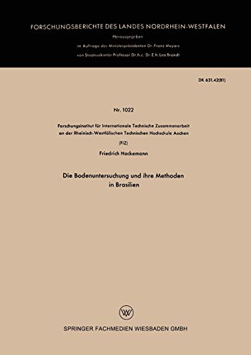 Die Bodenuntersuchung und ihre Methoden in Brasilien (Forschungsberichte des Landes Nordrhein-Westfalen) (German Edition) (Forschungsberichte des Landes Nordrhein-Westfalen, 1022, Band 1022)