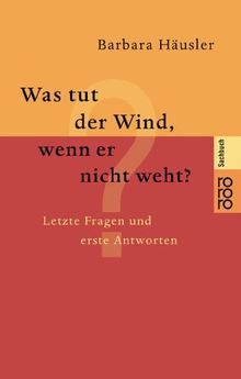 Was tut der Wind, wenn er nicht weht?