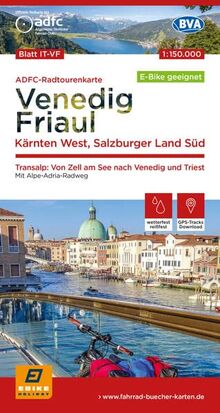 ADFC-Radtourenkarte IT-VF Venedig, Friaul - Kärnten West, Salzburger Land Süd, 150.000, reiß- und wetterfest, E-Bike geeignet, GPS-Tracks Download, ... (ADFC-Radtourenkarte 1:150.000)