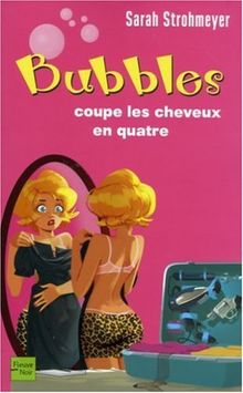 Bubbles coupe les cheveux en quatre