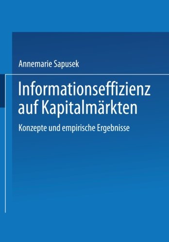 Informationseffizienz auf Kapitalmärkten: Konzepte Und Empirische Ergebnisse