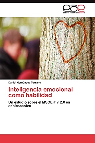 Inteligencia emocional como habilidad: Un estudio sobre el MSCEIT v.2.0 en adolescentes