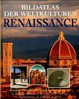 Bildatlas der Weltkulturen: Renaissance. Kunst, Geschichte und Lebensformen von C. F. Black | Buch | Zustand sehr gut