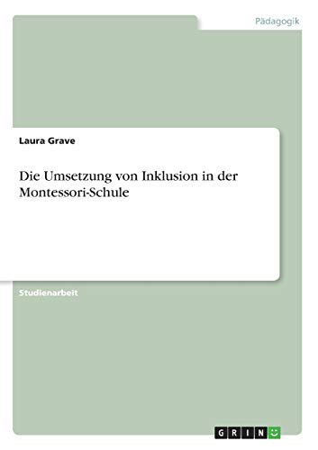 Die Umsetzung von Inklusion in der Montessori-Schule