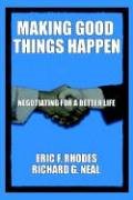 Making Good Things Happen: Negotiating for A Better Life