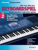Der neue Weg zum Keyboardspiel, 6 Bde., Bd.2: Musik verstehen und sofort spielen. Viele Lieder. Tests / Mini-Lexikon. Mit herausnehmbaren Tastenfinder. Stundenplaner mit Erfolgskontrolle