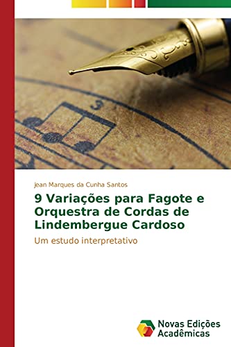 9 Variações para Fagote e Orquestra de Cordas de Lindembergue Cardoso: Um estudo interpretativo