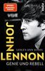 John Lennon: Genie und Rebell