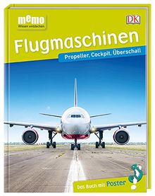 memo Wissen entdecken. Flugmaschinen: Propeller, Cockpit, Überschall. Das Buch mit Poster!