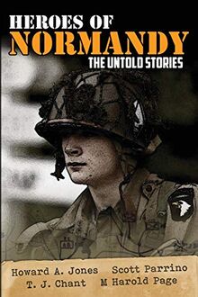 Heroes of Normandy The Untold Stories (Lock 'n Load Tactical, Band 1)