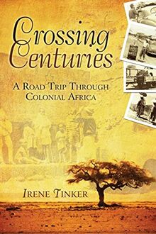 Crossing Centuries: A Road Trip Through Colonial Africa