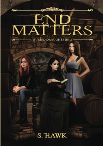 End Matters: Buried Draughts trilogy Book 3