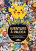 Pokémon : aventure à Paldea : une super aventure cherche-et-trouve à Paldea, des stickers, des jeux et plein de surprises !