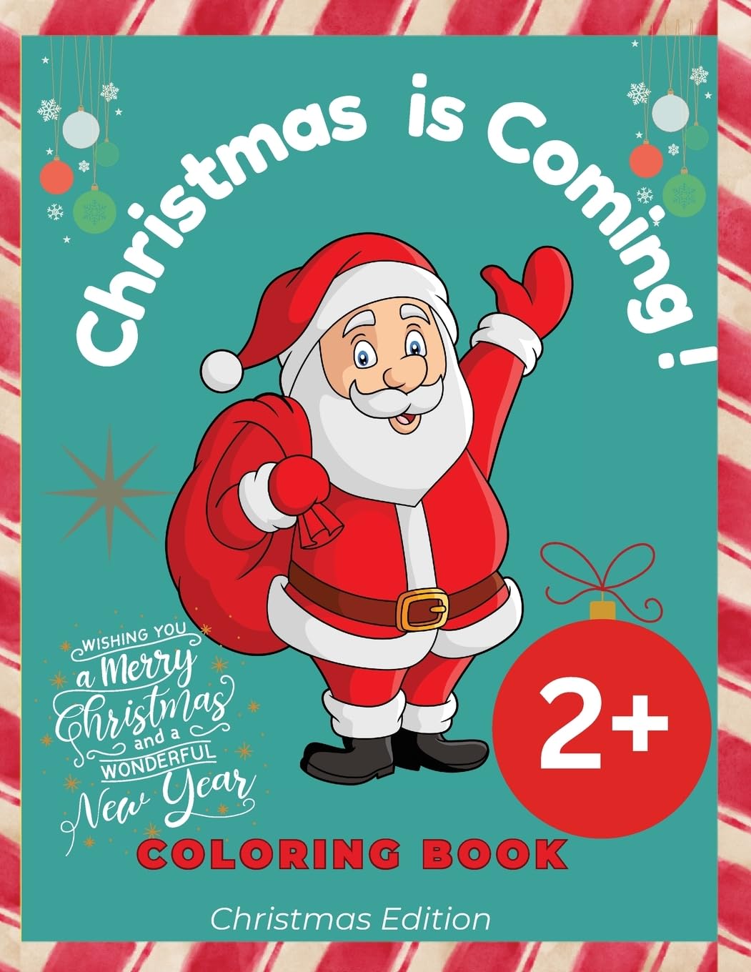 Christmas is Coming !: 25 pages with Coloring book for Christmas