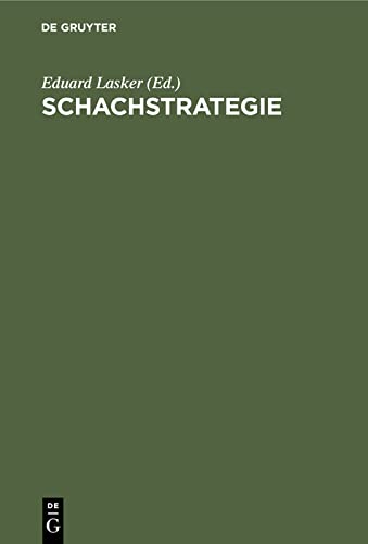 Schachstrategie: Einführung in den Geist der praktischen Partie