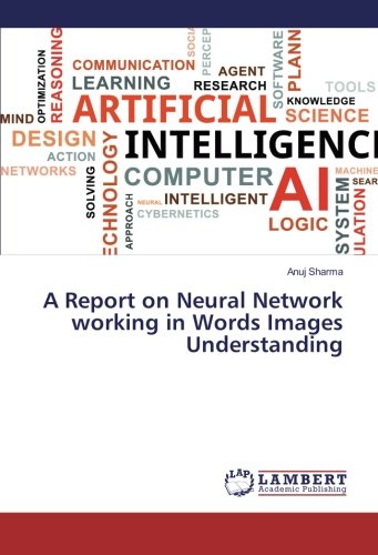 A Report on Neural Network working in Words Images Understanding