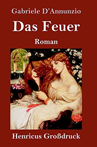 Das Feuer (Großdruck): Roman