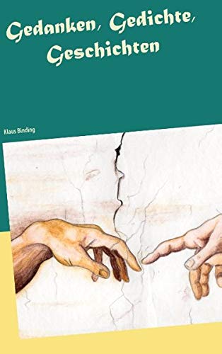 Gedanken, Gedichte,Geschichten