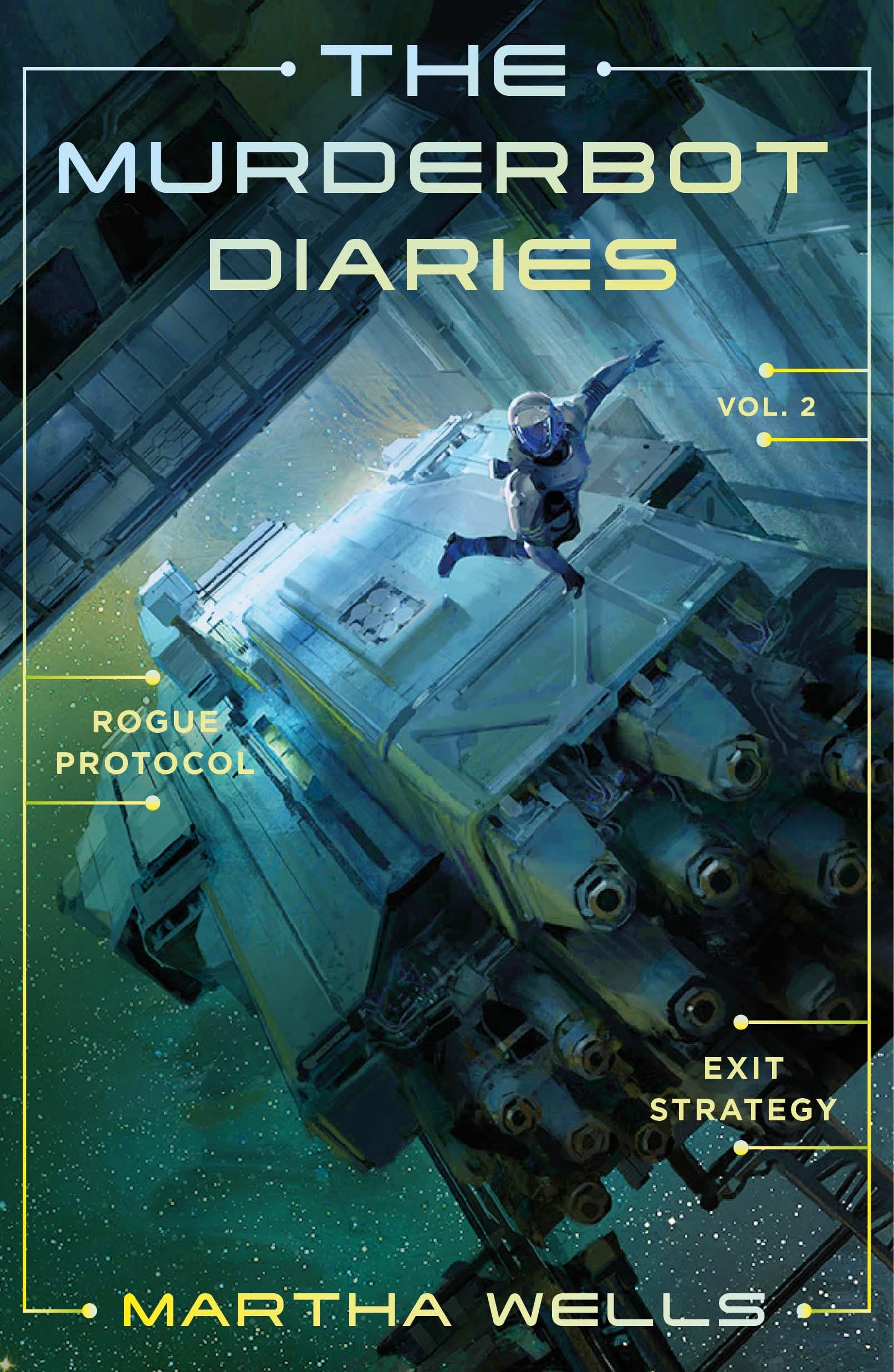 Martha Wells The Murderbot Diaries Vol. 2, Rogue Protocol, Exit Strategy (Murderbot Diaries, 2, Band 2)