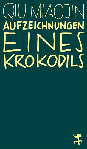 Miaojin, Qiu: Aufzeichnungen eines Krokodils
