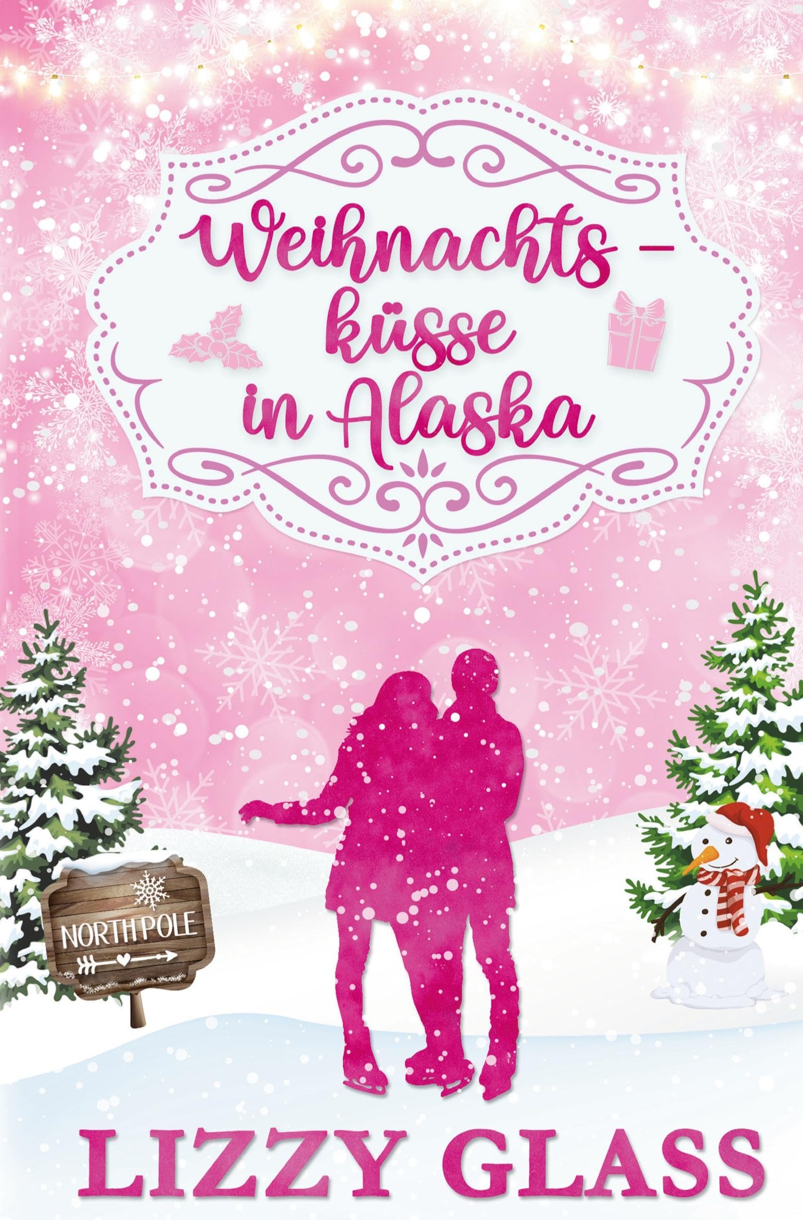 Weihnachtsküsse in Alaska (Alaska Love)