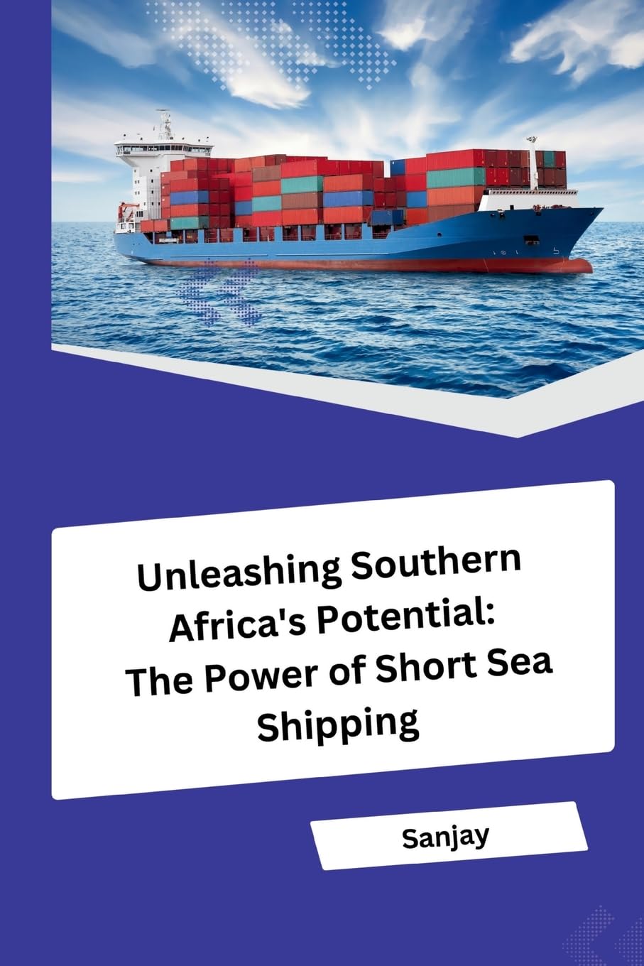 Unleashing Southern Africa's Potential: The Power of Short Sea Shipping: DE