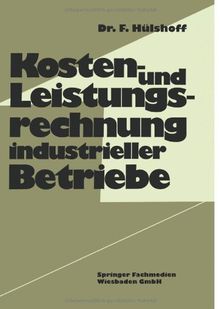 Kosten- und Leistungsrechnung industrieller Betriebe (German Edition)