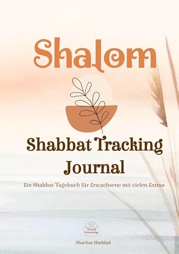 SHALOM Shabbat Tracking Journal: Ein Shabbat-Tagebuch für Erwachsene mit vielen Extras