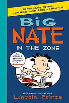 Big Nate: In the Zone (Big Nate, 6)