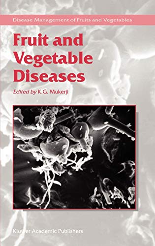 Fruit and Vegetable Diseases (Disease Management of Fruits and Vegetables, 1, Band 1)
