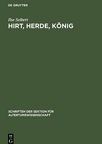Hirt, Herde, König: Zur Herausbildung des Königtum in Mesopotamien