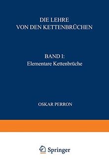 Die Lehre von den Kettenbrüchen: Band I: Elementare Kettenbrüche