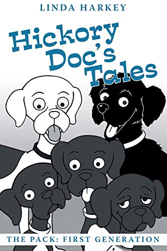 Hickory Doc’s Tales: The Pack: First Generation