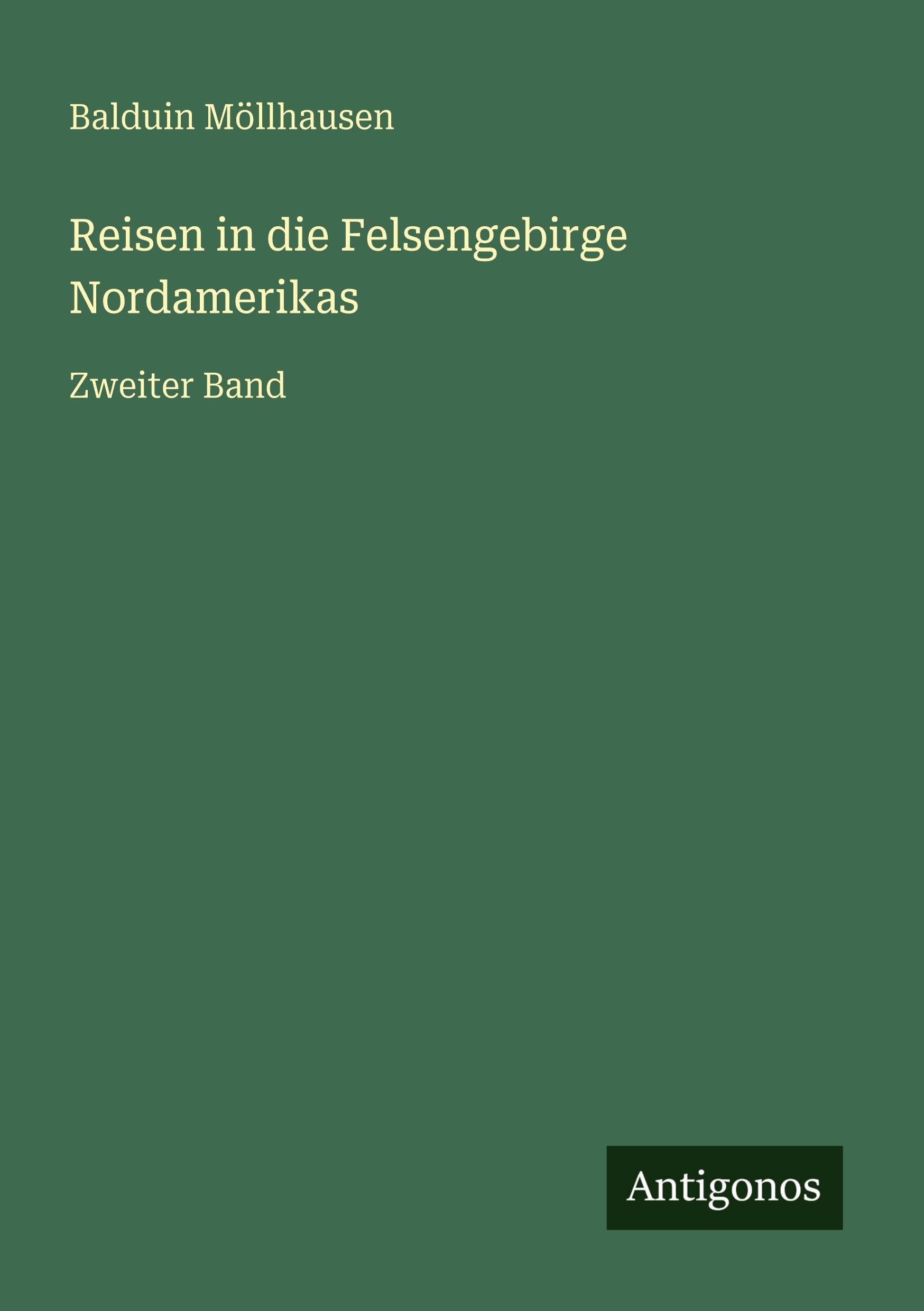 Reisen in die Felsengebirge Nordamerikas: Zweiter Band