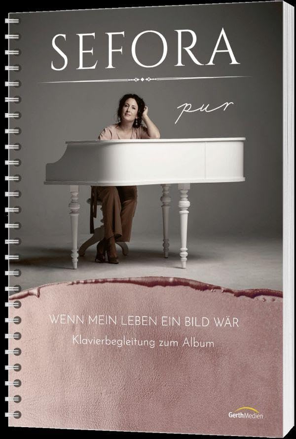 Wenn mein Leben ein Bild wär - Songbook: Klavierbegleitung zum Album