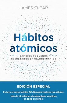 Hábitos atómicos. Edición especial tapa dura (Autoconocimiento)