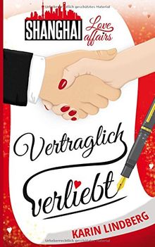 Vertraglich verliebt (Shanghai Love Affairs )